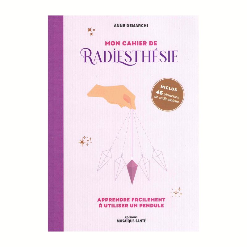 Mon cahier de radiesthésie
