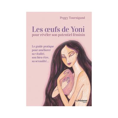 Les oeufs de Yoni pour révéler son potentiel féminin