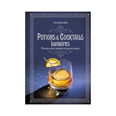 Potions &amp; Cocktails lunaires