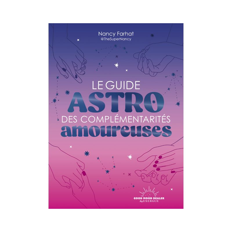 Le guide astro des complémentarités amoureuses