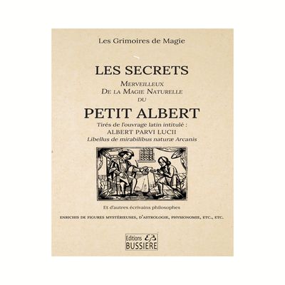 Les secrets merveilleux de la magie naturelle du Petit Albert