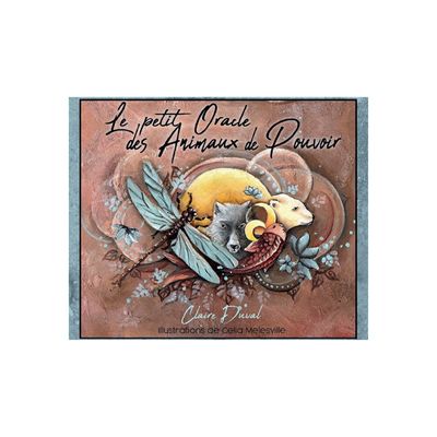 Le petit Oracle des Animaux de Pouvoir Le petit Oracle des Animaux de Pouvoir