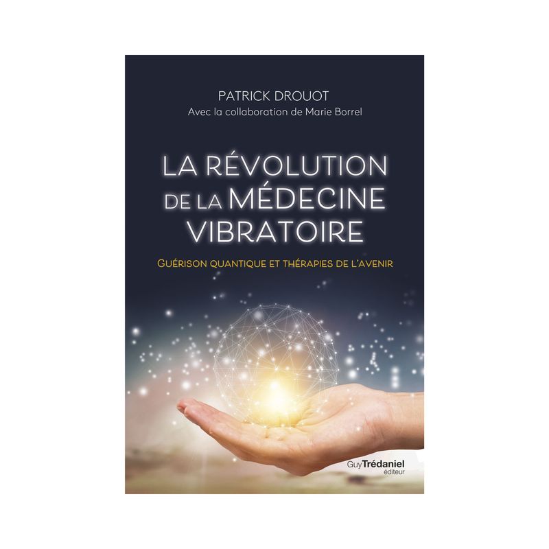 La révolution de la médecine vibratoire La révolution de la médecine vibratoire