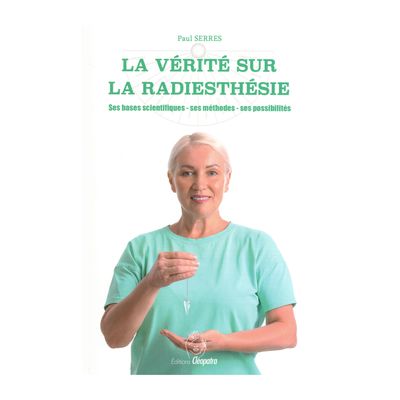 La vérité sur la radiesthésie