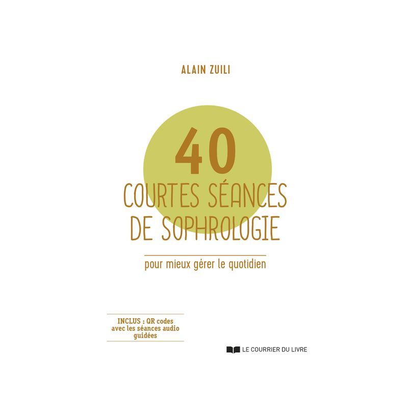 40 courtes séances de sophrologie