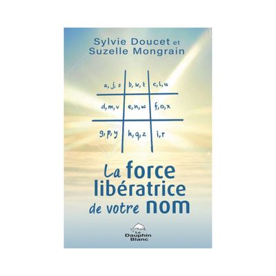 La force libératrice de votre nom
