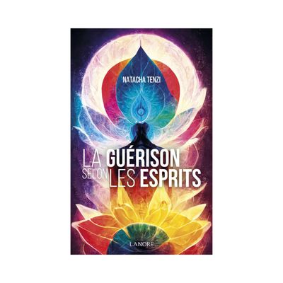 La guérison selon les esprits