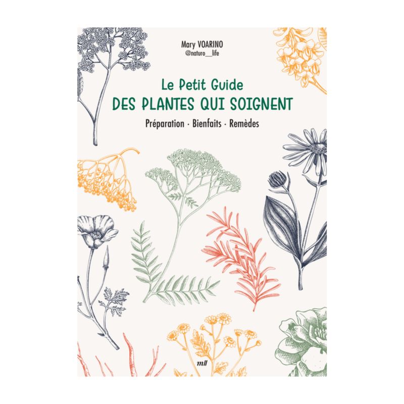 Le petit guide des plantes qui soignent