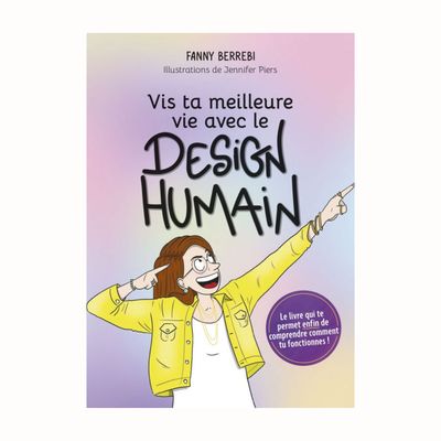Vis ta meilleure vie avec le design humain