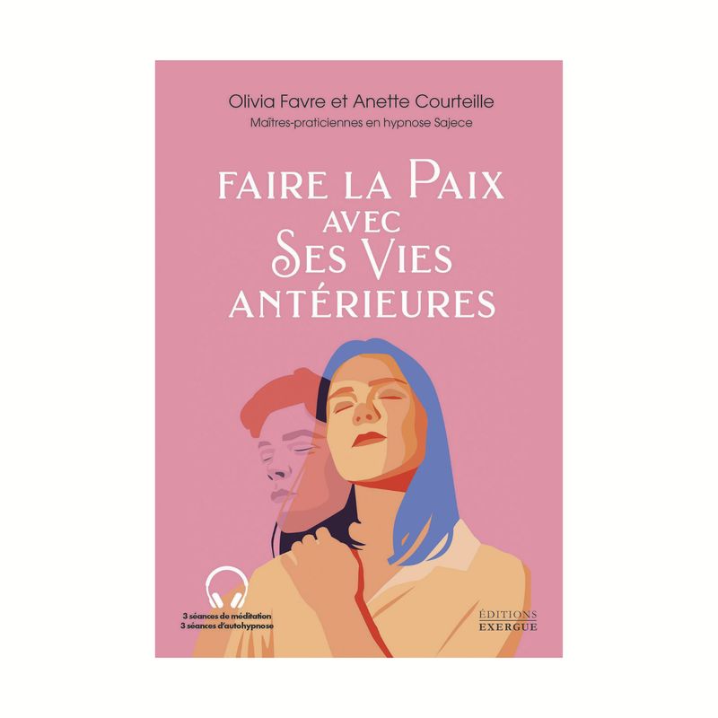 Faire la paix avec ses vies antérieures