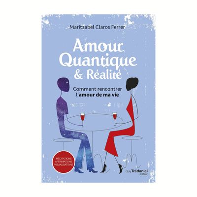 Amour quantique &amp; réalité