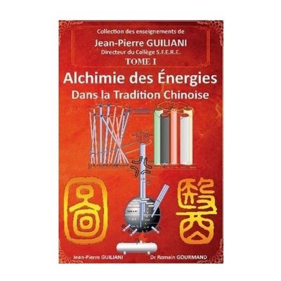 Alchimie des énergies dans la tradition chinoise