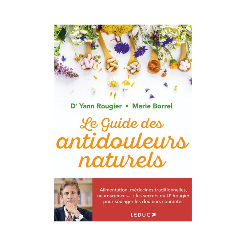Le Guide des antidouleurs naturels