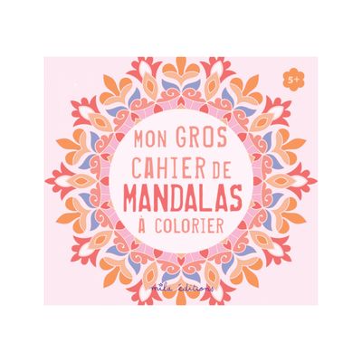 Mon gros cahier de mandalas à colorier