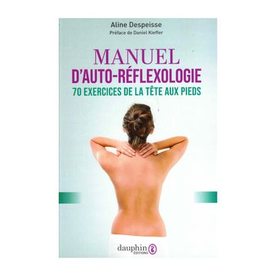 Manuel d'auto-réflexologie Manuel d'auto-réflexologie
