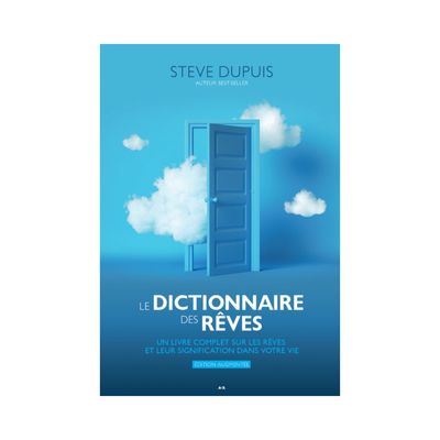 Le dictionnaire des rêves Le dictionnaire des rêves