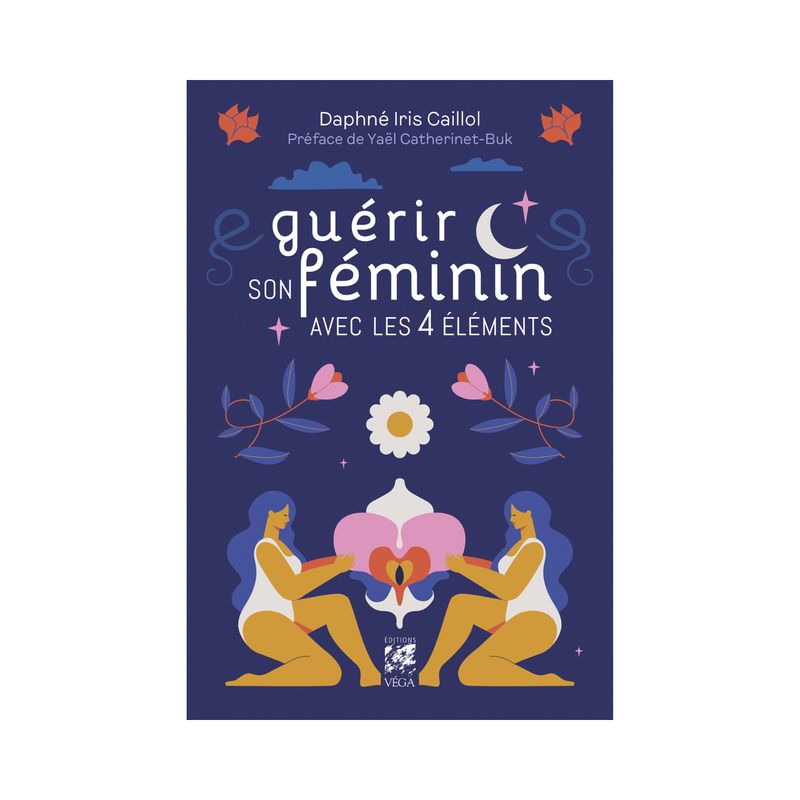 Guérir son féminin avec les 4 éléments