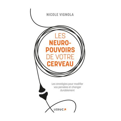 Les neuro-pouvoirs de votre cerveau