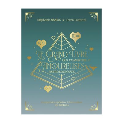 Le grand livre des compatibilités amoureuses astrologiques Le grand livre des compatibilités amoureuses astrologiques