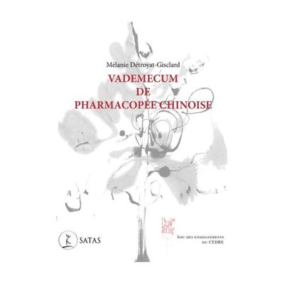 Vademecum de pharmacopée chinoise Vademecum de pharmacopée chinoise