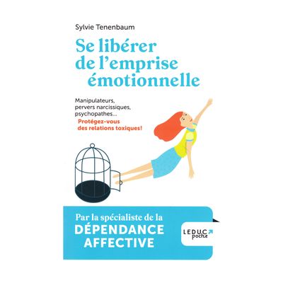 Se libérer de l'emprise émotionnelle