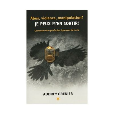 Abus, violence, manipulation ? Je peux m'en sortir !