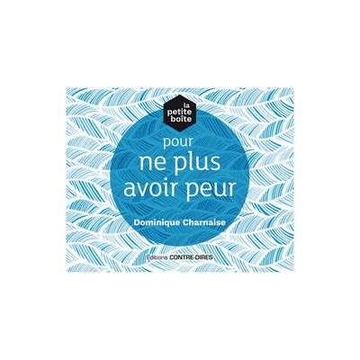 La petite boîte pour ne plus avoir peur La petite boîte pour ne plus avoir peur