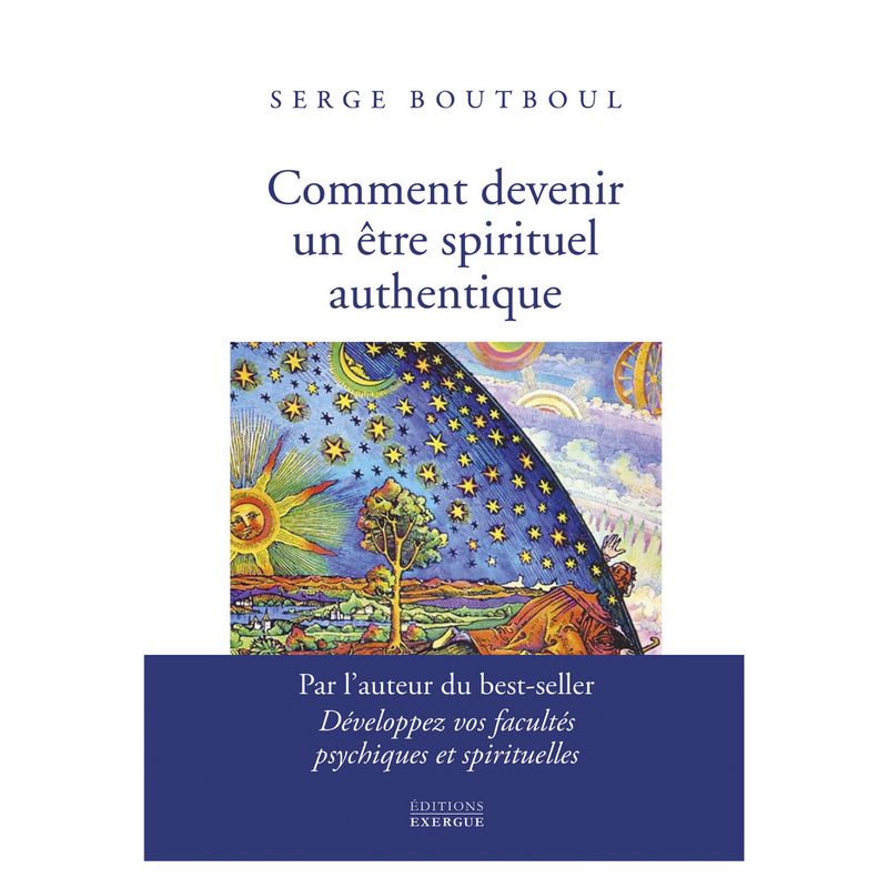 Comment devenir un être spirituel authentique Comment devenir un être spirituel authentique