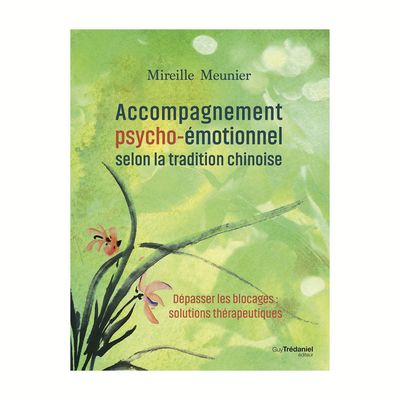 Accompagnement psycho-émotionnel selon la tradition chinoise