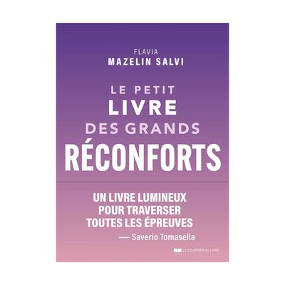 Le petit livre des grands réconforts