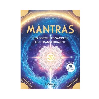 Mantras - Ces formules sacrées qui transforment