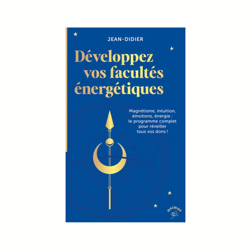 Développez vos facultés énergétiques Développez vos facultés énergétiques