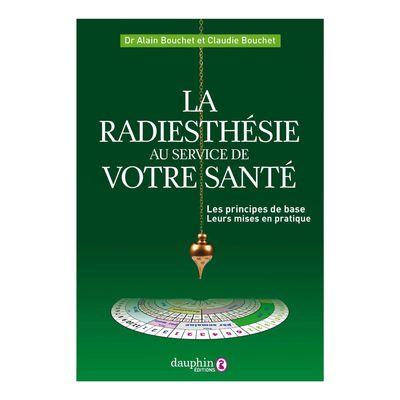 La radiesthésie au service de votre santé