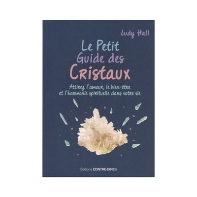 Le petit guide des Cristaux Le petit guide des Cristaux