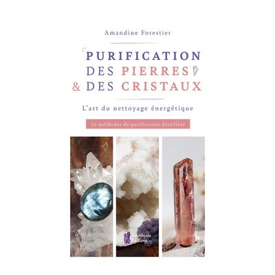 Purification des pierres &amp; des cristaux