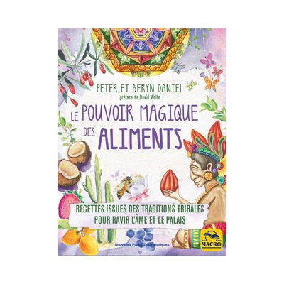 Le pouvoir magique des aliments Le pouvoir magique des aliments