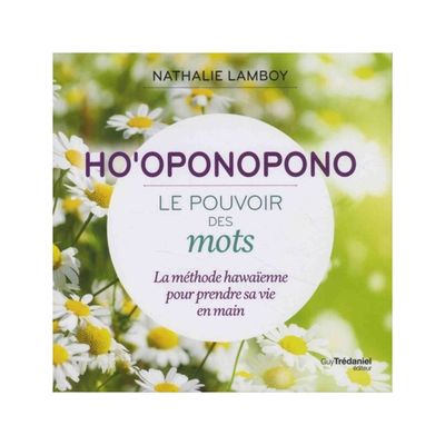 Ho'oponopono, le pouvoir des mots