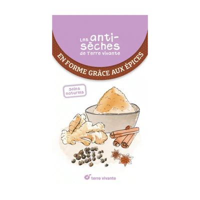 Les antisèches santé de Terre vivante - En forme grâce aux épices