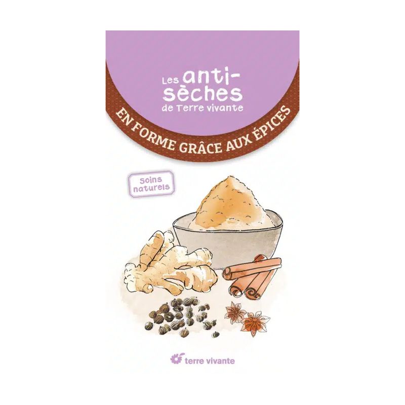 Les antisèches santé de Terre vivante - En forme grâce aux épices
