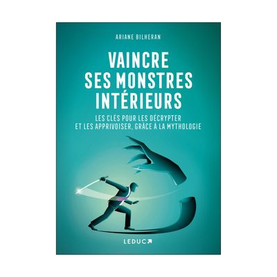 Vaincre ses monstres intérieurs