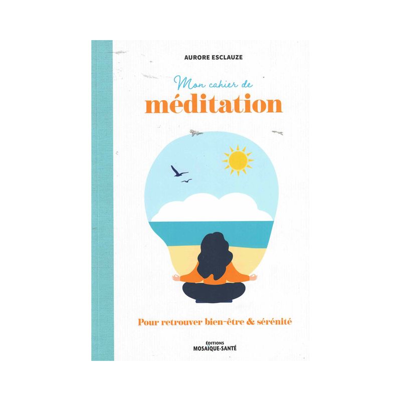 Mon cahier de méditation Mon cahier de méditation