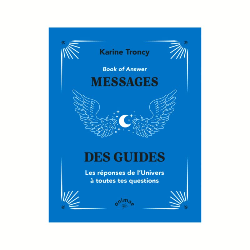 Book of answer : Messages des guides