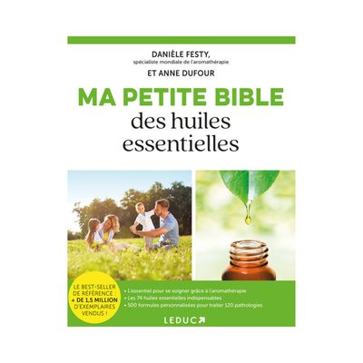 Ma petite bible des huiles essentielles Ma petite bible des huiles essentielles
