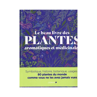 Le beau livre des plantes aromatiques et médicinales