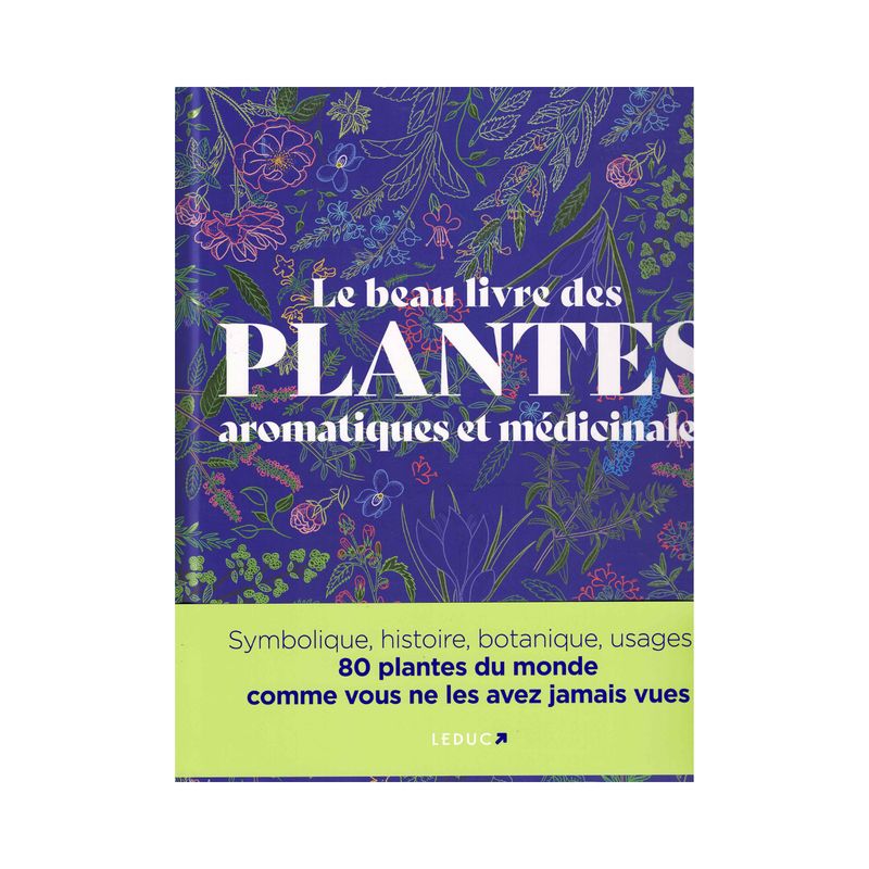 Le beau livre des plantes aromatiques et médicinales