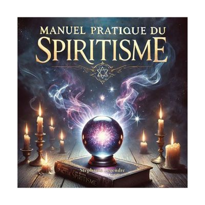 Manuel pratique du spiritisme