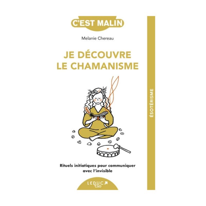 Je découvre le chamanisme