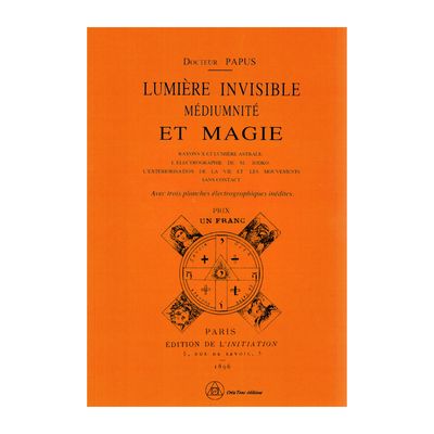 Lumière invisible médiumnité et magie