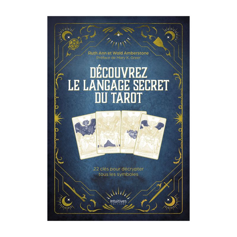 Découvrez le langage secret du tarot Découvrez le langage secret du tarot