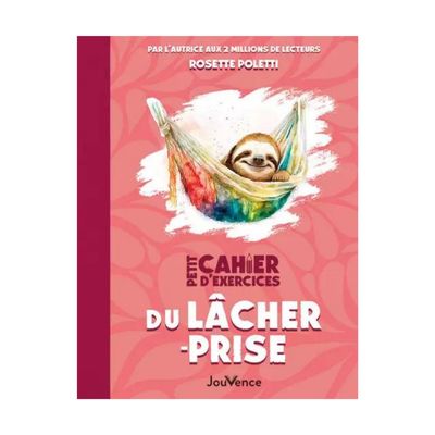 Petit cahier d'exercices du lâcher-prise